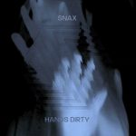 Snax - Hands Dirty Single cover design Mario Dzurila. Photo: Björn Trenker.